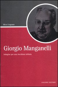 Giorgio Manganelli. Indagine per una riscrittura infinita - Librerie.coop Giorgio Manganelli. Indagine per una riscrittura infinita - Librerie.coop