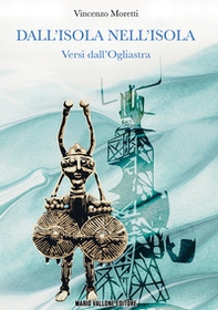 Dall'isola nell'isola. Versi dall'Ogliastra - Librerie.coop