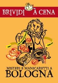 Misteri e manicaretti a Bologna - Librerie.coop