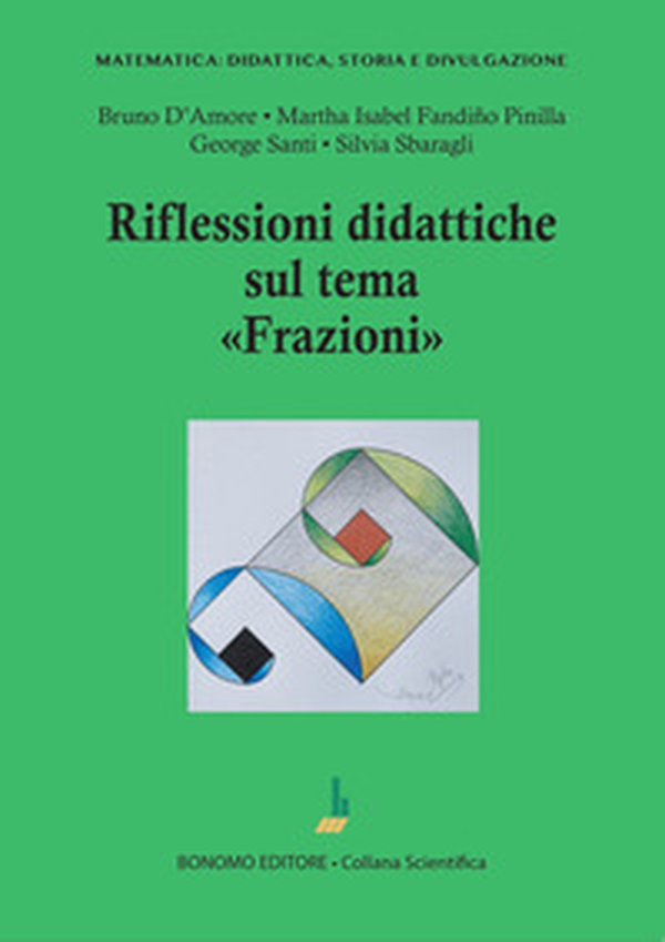 Riflessioni didattiche sul tema «Frazioni» - Librerie.coop Riflessioni didattiche sul tema «Frazioni» - Librerie.coop