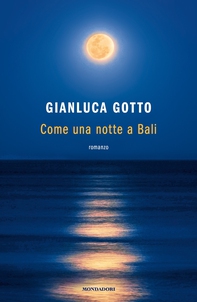 Come una notte a Bali - Librerie.coop Come una notte a Bali - Librerie.coop