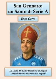 San Gennaro: un santo di serie A - Librerie.coop