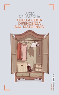Quella certa dipendenza dal tasto invio - Librerie.coop Quella certa dipendenza dal tasto invio - Librerie.coop
