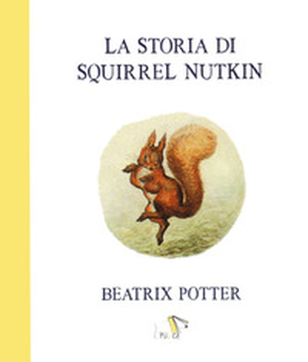 La storia di Squirrel Nutkin - Librerie.coop La storia di Squirrel Nutkin - Librerie.coop