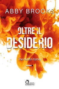 Oltre il desiderio. The Hutton family - Vol. 4 - Librerie.coop