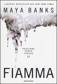 Fiamma. Passione senza tregua - Librerie.coop Fiamma. Passione senza tregua - Librerie.coop