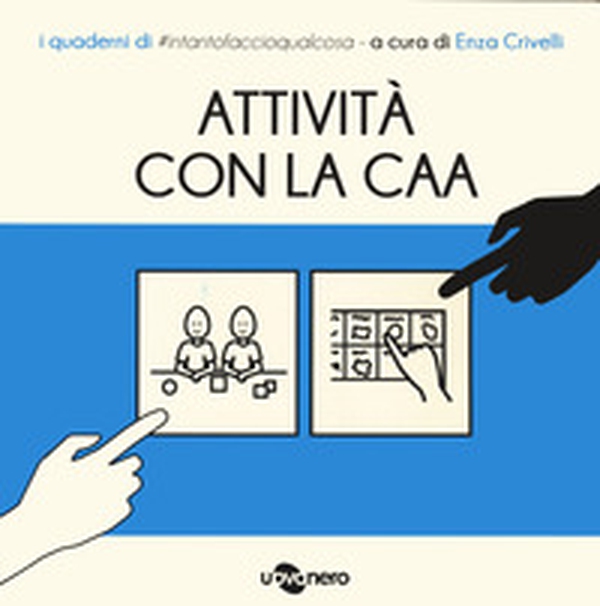 Attività con CAA. I quaderni di #intantofaccioqualcosa - Librerie.coop Attività con CAA. I quaderni di #intantofaccioqualcosa - Librerie.coop