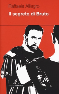 Il segreto di Bruto - Librerie.coop