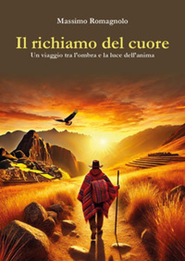 Il richiamo del cuore. Un viaggio tra l'ombra e la luce dell'anima - Librerie.coop Il richiamo del cuore. Un viaggio tra l'ombra e la luce dell'anima - Librerie.coop