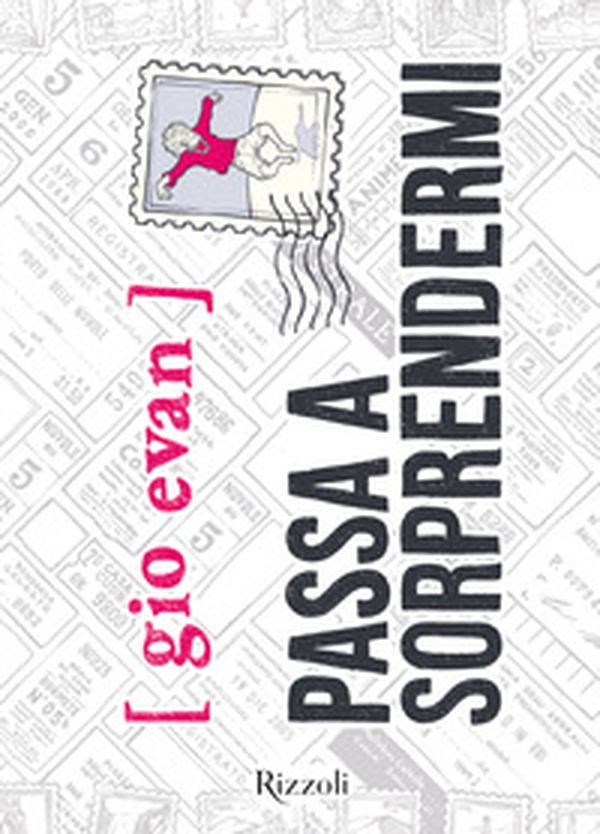 Passa a sorprendermi. Nuova edizione con poesie inedite - Librerie.coop Passa a sorprendermi. Nuova edizione con poesie inedite - Librerie.coop