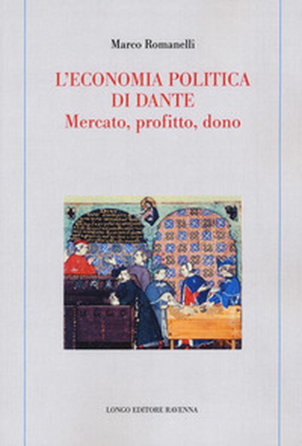 L'economia politica di Dante. Mercato, profitto, dono - Librerie.coop L'economia politica di Dante. Mercato, profitto, dono - Librerie.coop