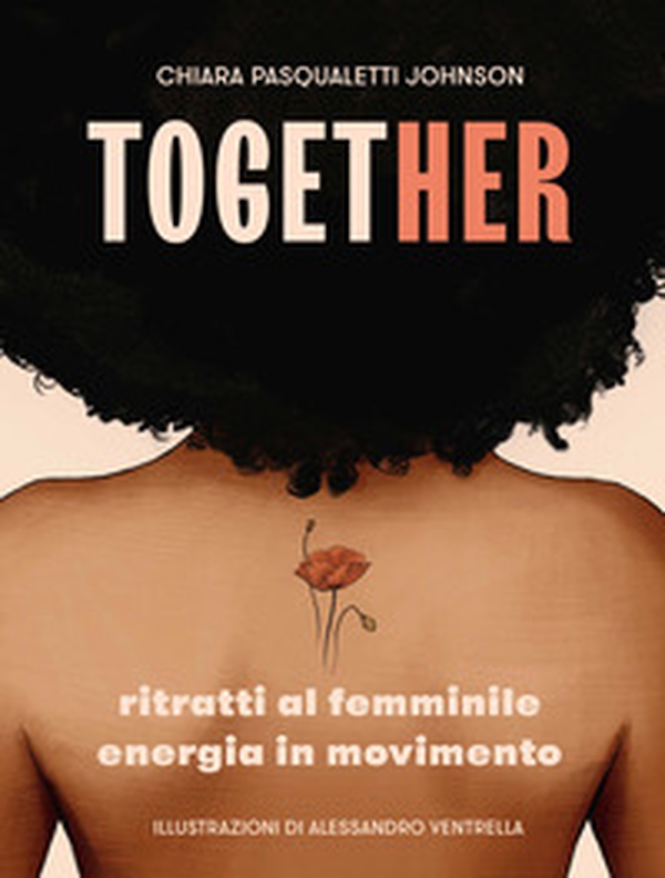 Together. Ritratti al femminile. Energia in movimento - Librerie.coop Together. Ritratti al femminile. Energia in movimento - Librerie.coop