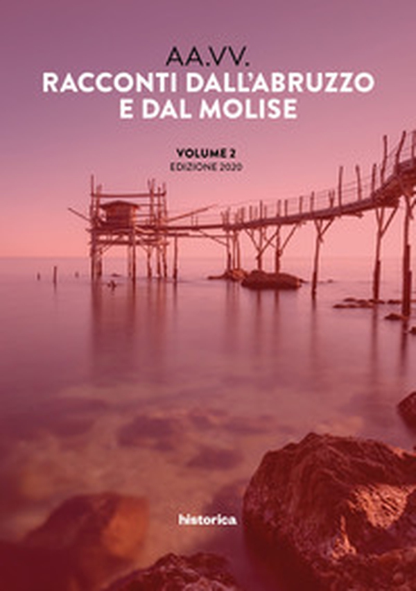 Racconti dall'Abruzzo e dal Molise 2020 - Librerie.coop Racconti dall'Abruzzo e dal Molise 2020 - Librerie.coop
