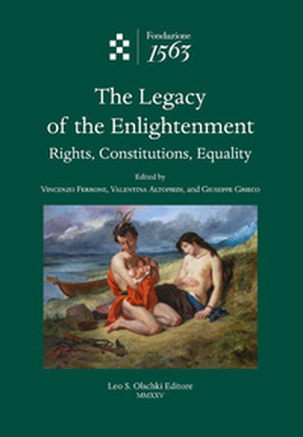The legacy of the enlightenment. Rights, constitutions, equality - Librerie.coop The legacy of the enlightenment. Rights, constitutions, equality - Librerie.coop