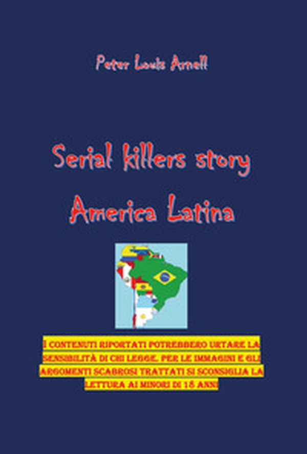America latina. Serial killers story - Librerie.coop America latina. Serial killers story - Librerie.coop