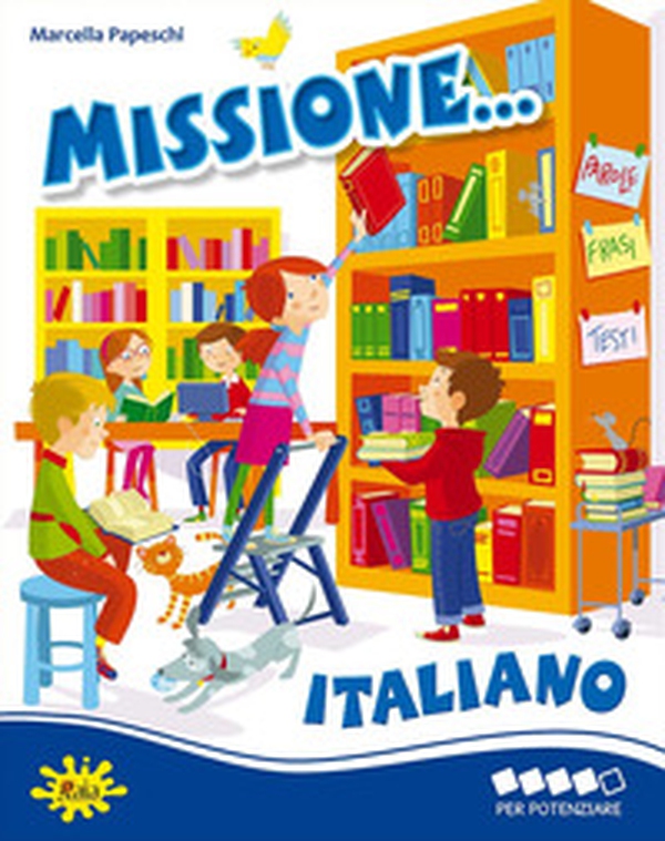Missione italiano... Per potenziare - Librerie.coop Missione italiano... Per potenziare - Librerie.coop