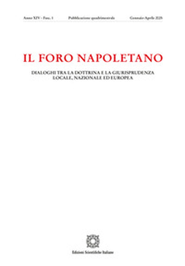 Il Foro napoletano. Dialoghi tra la dottrina e la giurisprudenza locale, nazionale ed europea - Vol. 1 - Librerie.coop Il Foro napoletano. Dialoghi tra la dottrina e la giurisprudenza locale, nazionale ed europea - Vol. 1 - Librerie.coop