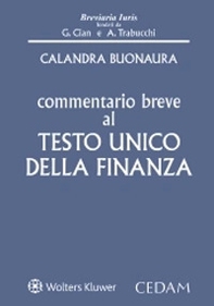 Commentario breve al testo unico della finanza - Librerie.coop Commentario breve al testo unico della finanza - Librerie.coop
