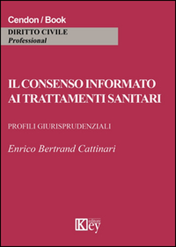 Il consenso informato ai trattamenti sanitari - Librerie.coop Il consenso informato ai trattamenti sanitari - Librerie.coop