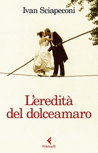 L'eredità del dolceamaro - Librerie.coop