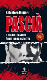 Pascià. Il clan dei Casalesi è nato in una discoteca - Librerie.coop