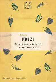 Tu sei l'erba e la terra. Le più belle poesie d'amore - Librerie.coop Tu sei l'erba e la terra. Le più belle poesie d'amore - Librerie.coop