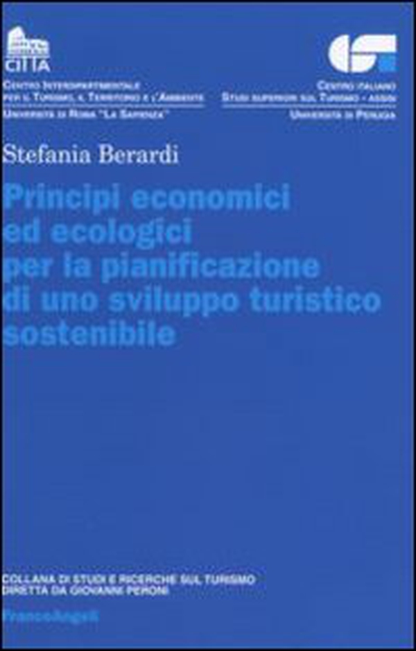 Principi economici ed ecologici per la pianificazione di uno sviluppo turistico sostenibile - Librerie.coop Principi economici ed ecologici per la pianificazione di uno sviluppo turistico sostenibile - Librerie.coop
