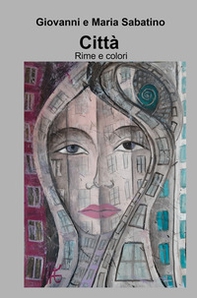 Città. Rime e colori - Librerie.coop Città. Rime e colori - Librerie.coop