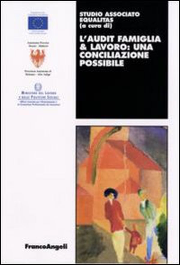 L'Audit famiglia & lavoro: una conciliazione possibile - Librerie.coop L'Audit famiglia & lavoro: una conciliazione possibile - Librerie.coop