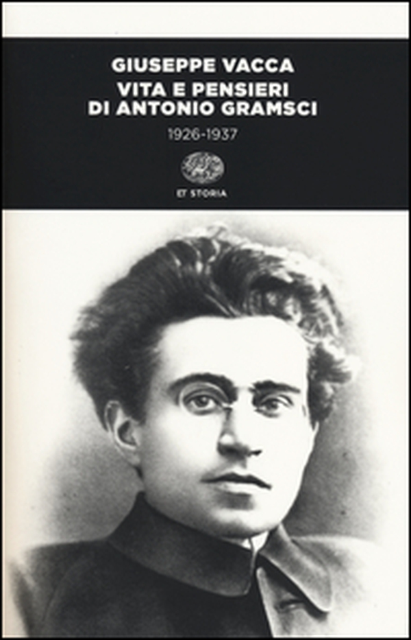 Vita e pensieri di Antonio Gramsci 1926-1937 - Librerie.coop Vita e pensieri di Antonio Gramsci 1926-1937 - Librerie.coop