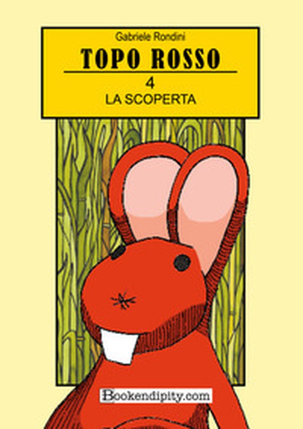 La scoperta. Topo Rosso - Vol. 4 - Librerie.coop La scoperta. Topo Rosso - Vol. 4 - Librerie.coop