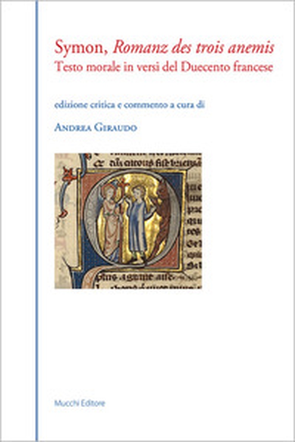 Romanz des trois anemis. Testo morale in versi del Duecento francese - Librerie.coop Romanz des trois anemis. Testo morale in versi del Duecento francese - Librerie.coop