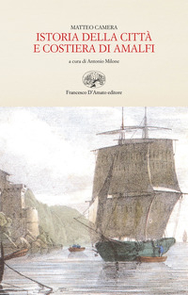 Istoria della città e costiera di Amalfi (rist. anast. 1836) - Librerie.coop Istoria della città e costiera di Amalfi (rist. anast. 1836) - Librerie.coop