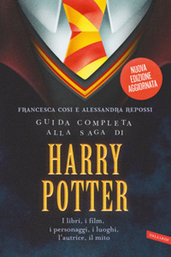 Guida completa alla saga di Harry Potter. I libri, i film, i personaggi, i luoghi, l'autrice, il mito - Librerie.coop Guida completa alla saga di Harry Potter. I libri, i film, i personaggi, i luoghi, l'autrice, il mito - Librerie.coop
