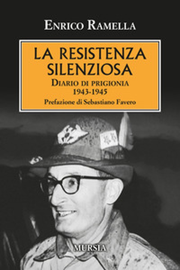 La resistenza silenziosa. Diario di prigionia 1943-1945 - Librerie.coop La resistenza silenziosa. Diario di prigionia 1943-1945 - Librerie.coop