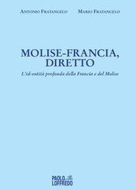 Molise-Francia, diretto. L'id-entità profonda della Francia e del Molise - Librerie.coop