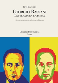 Giorgio Bassani. Letteratura e cinema - Librerie.coop