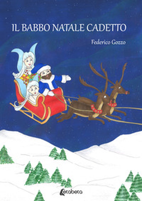 Il Babbo Natale cadetto - Librerie.coop Il Babbo Natale cadetto - Librerie.coop