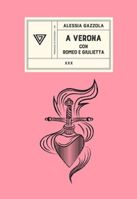 A Verona con Romeo e Giulietta - Librerie.coop