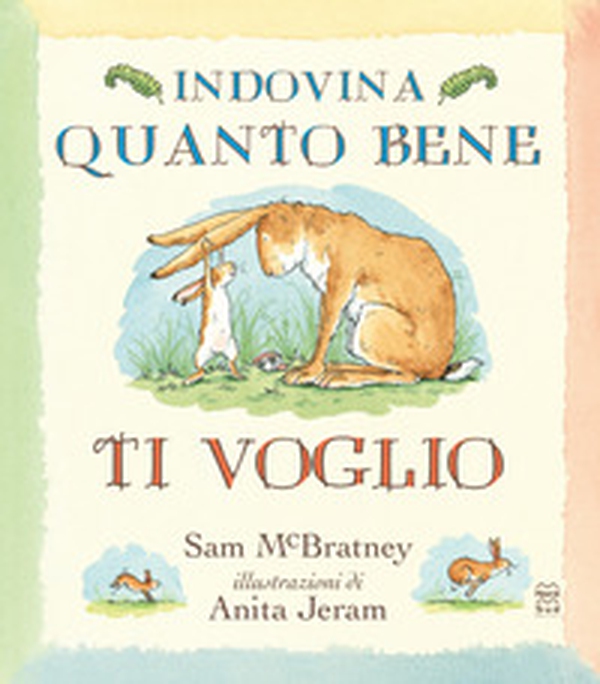 Indovina quanto bene ti voglio. Ediz. anniversario - Librerie.coop Indovina quanto bene ti voglio. Ediz. anniversario - Librerie.coop