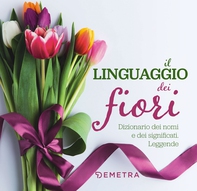 Il linguaggio dei fiori - Librerie.coop Il linguaggio dei fiori - Librerie.coop