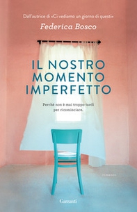 Il nostro momento imperfetto - Librerie.coop