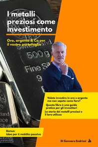 I metalli preziosi come investimento. Oro, argento & Co per il vostro portafoglio - Librerie.coop