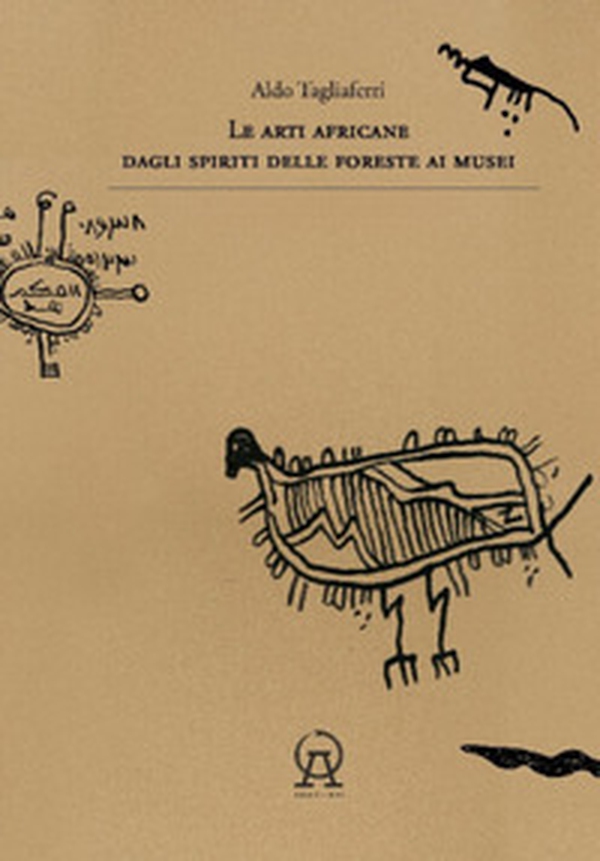 Le arti africane dagli spiriti delle foreste ai musei - Librerie.coop Le arti africane dagli spiriti delle foreste ai musei - Librerie.coop