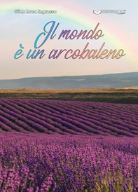 Il mondo è un arcobaleno - Librerie.coop