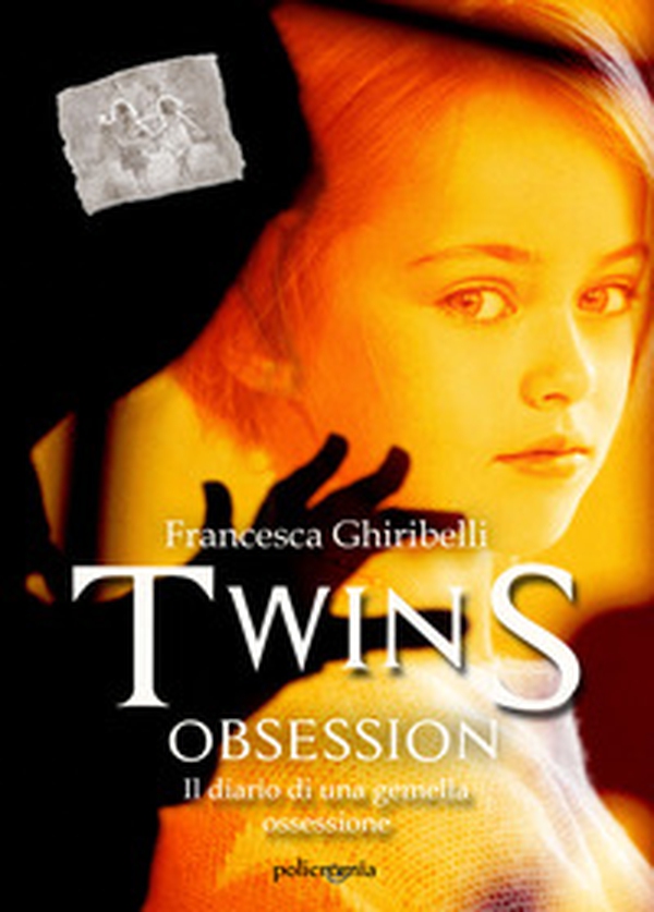 Twins obsession. Il diario di una gemella ossessione - Librerie.coop Twins obsession. Il diario di una gemella ossessione - Librerie.coop