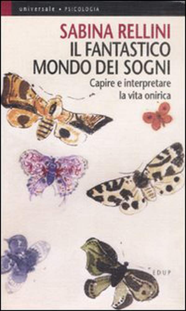 Il fantastico mondo dei sogni. Capire e interpretare la vita onirica - Librerie.coop Il fantastico mondo dei sogni. Capire e interpretare la vita onirica - Librerie.coop