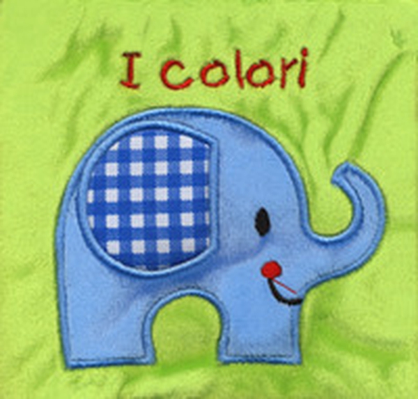 I colori. Il mio primo libro di stoffa - Librerie.coop I colori. Il mio primo libro di stoffa - Librerie.coop