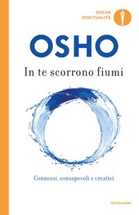 In te scorrono fiumi. Connessi, creativi e consapevoli - Librerie.coop