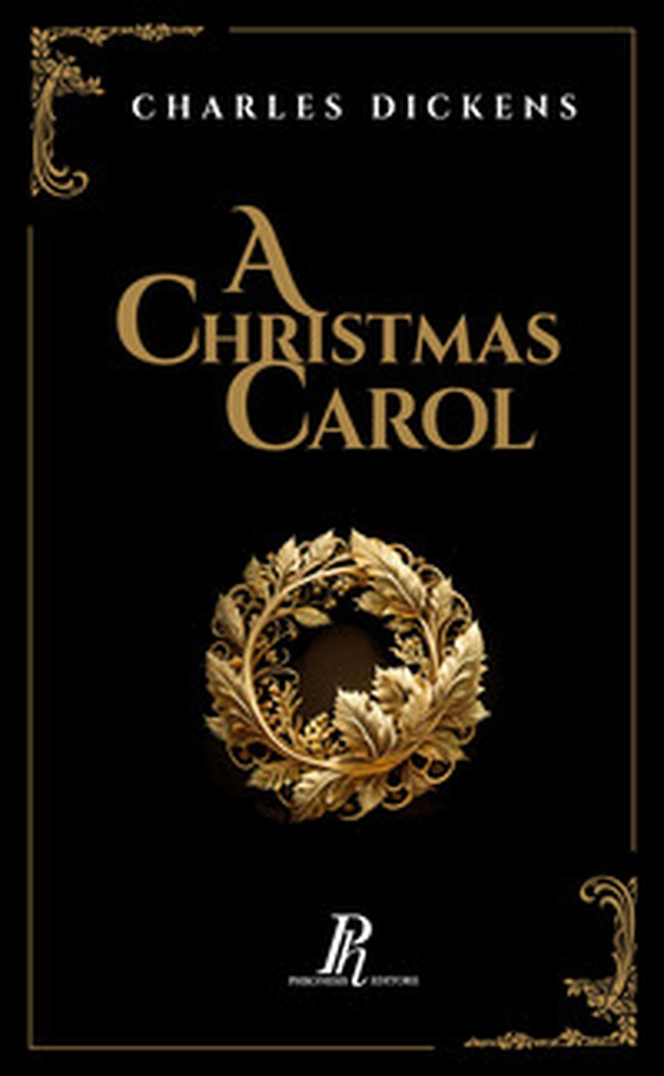 A Christmas Carol. A ghost story of Christmas - Librerie.coop A Christmas Carol. A ghost story of Christmas - Librerie.coop